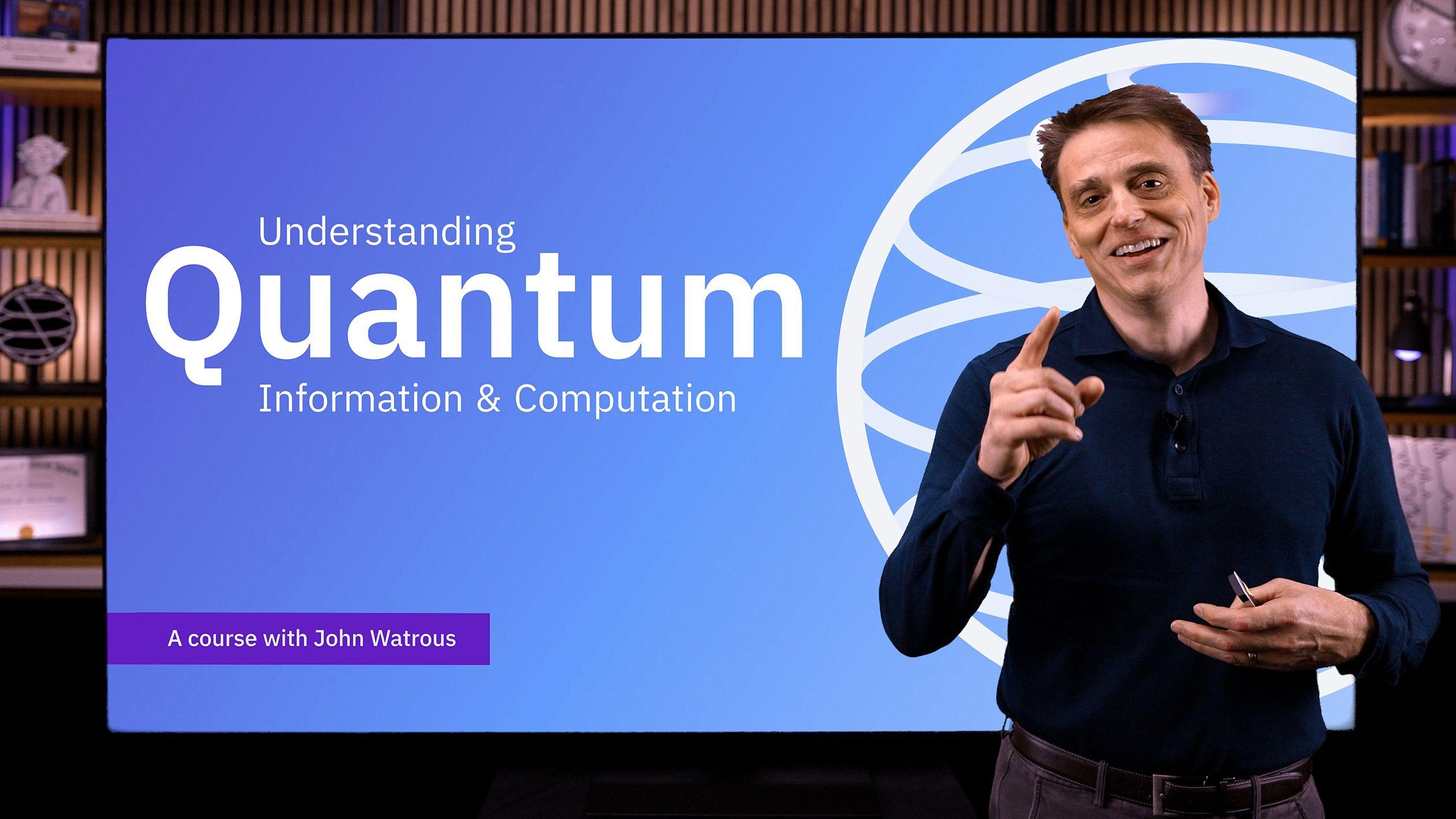 New course: Understanding quantum information and computation